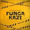About Funga Kazi Song