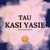 About Tau Kasi Yasie Song