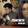 About MENCINTA TAK MEMILIKI Song