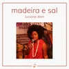 About Madeira e Sal Song