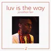 About Luv Is The Way Song