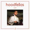About Hoodfellas Song