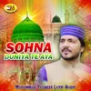 About Sohna Duniya Te Aya Song