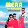 About Mera Deewanapan Song