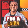 About Foi a Loira Song