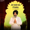 About Jo Har Ka Pyara Song