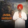 About Jaisa Satgur Song