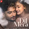 About Dil Mera Song