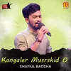 About kangal Musrshid o Song