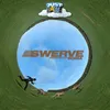 About SWERVE Song