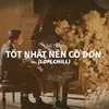 About Tốt Nhất Nên Cô Đơn Song