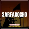 About Sarfarosho Song