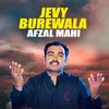 About Jevy Burewala Song