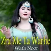 About Zra Me Ta Warhe Song