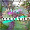 come farm best open