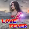 About Love Fever Song