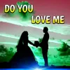 Do You Love Me