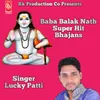About Baba Balak Nath super hit Bhajans Song