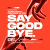 About Say Goodbye Song