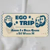 About Ego Trip Song