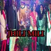 About JHILI MILI Song