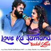 About Love ka Jamana Badal Gaya Song