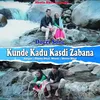 About Kunde Kadu Kasdi Zabana Song