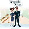 About Tequila Shot Song