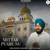 About Mittar Pyare Nu Song