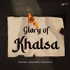 About Glory Of Khalsa Song