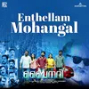 About Enthellam Mohangal Song