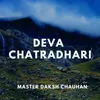 About Deva Chatradhari Song