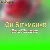 About Oh Sitamghar Song