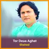About Tor Deua Aghat Song