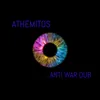 About Anti-War Dub Song