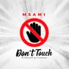 About Don't Touch Song