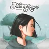About Take a Right Song