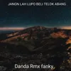 About Jangn Lah Lupo Beli Telok Abang Song