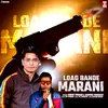 About Load Bande Marani Song