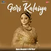 About Gori Kalaiya Song