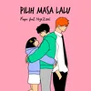 About Pilih Masa Lalu Song