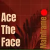 About Ace the Face Song