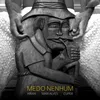 About Medo Nenhum Song