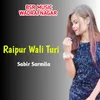 About Raipur Wali Turi Song