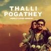 Thalli Pogathey - Female Cover Version