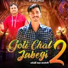 Goli Chal Jabegi 2