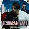 About Besharam Yaar Song