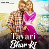 About Tayari Bhar Ki Song
