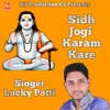 About Sidh Jogi Karam Kare Song