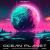 About Ocean Planet Song